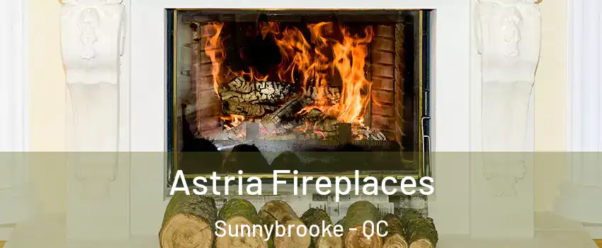  Astria Fireplaces Sunnybrooke - QC