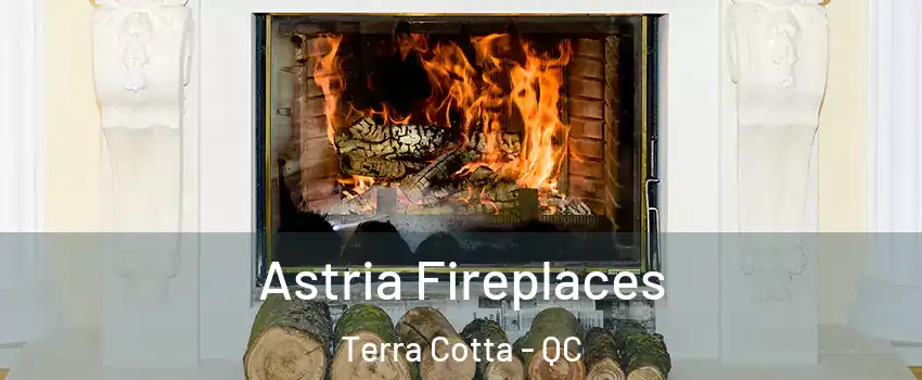  Astria Fireplaces Terra Cotta - QC