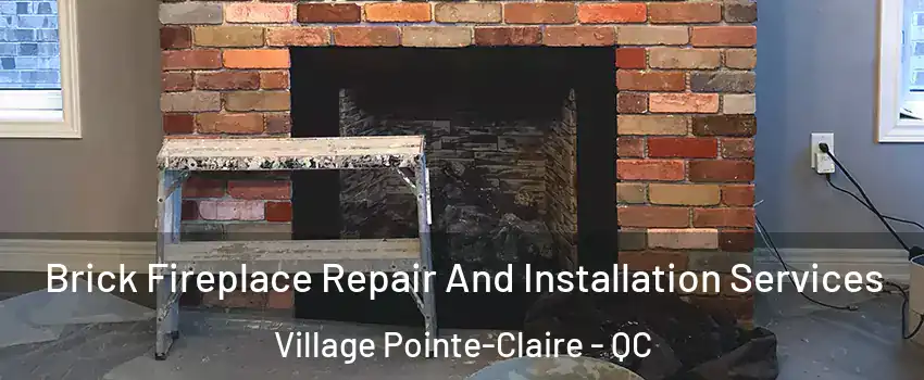  Brick Fireplace Repair And Installation Services Village Pointe-Claire - QC