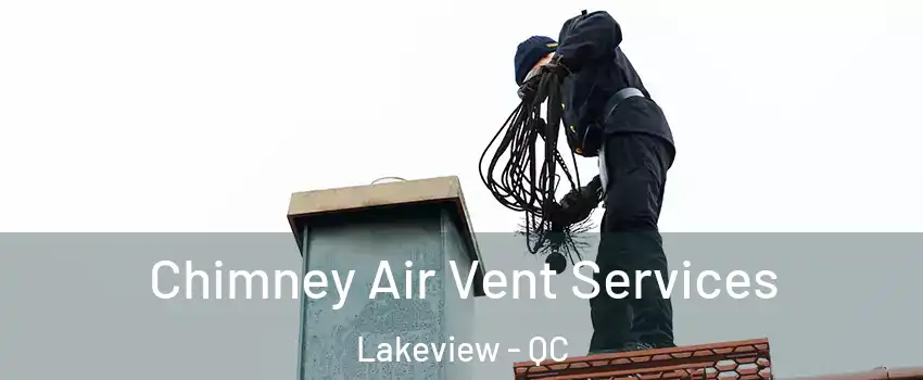  Chimney Air Vent Services Lakeview - QC
