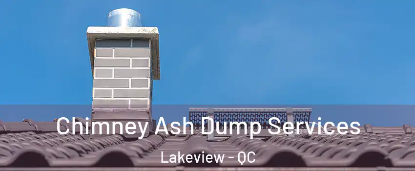  Chimney Ash Dump Services Lakeview - QC