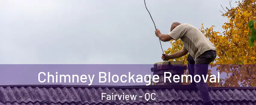  Chimney Blockage Removal Fairview - QC