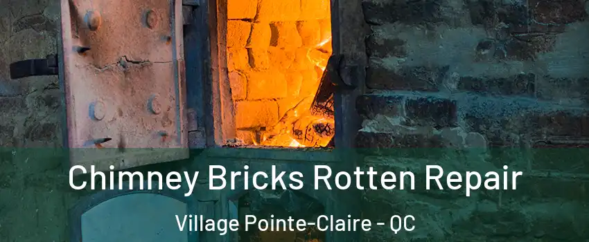  Chimney Bricks Rotten Repair Village Pointe-Claire - QC