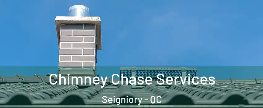  Chimney Chase Services Seigniory - QC
