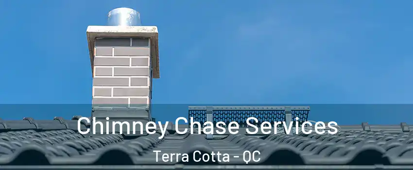  Chimney Chase Services Terra Cotta - QC
