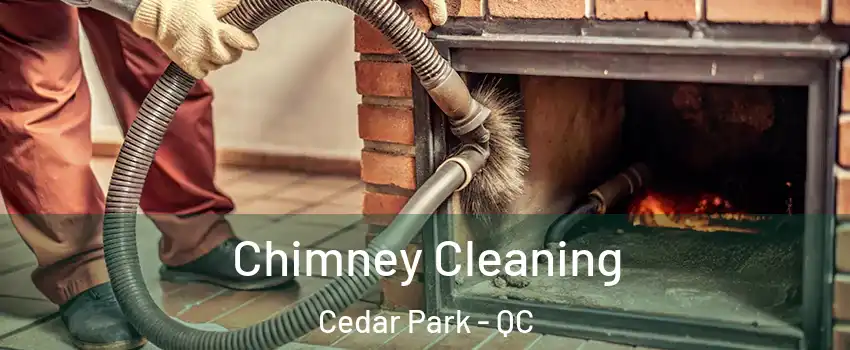  Chimney Cleaning Cedar Park - QC