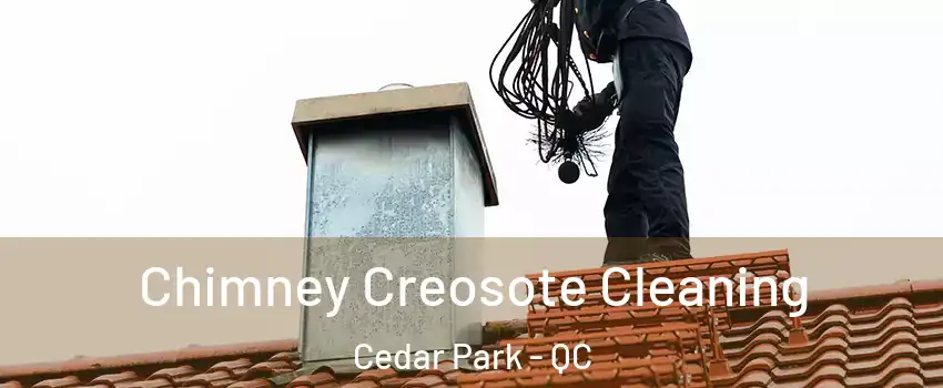  Chimney Creosote Cleaning Cedar Park - QC