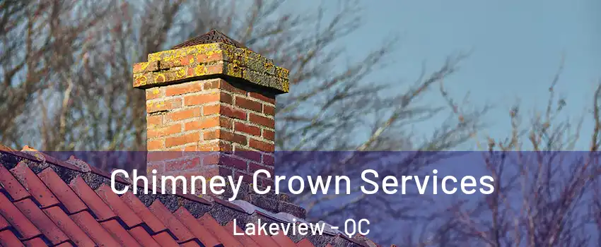  Chimney Crown Services Lakeview - QC