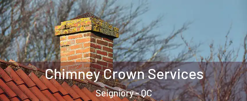 Chimney Crown Services Seigniory - QC