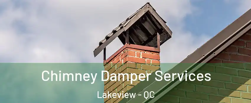  Chimney Damper Services Lakeview - QC