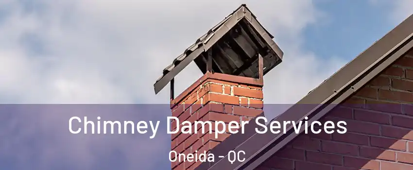  Chimney Damper Services Oneida - QC