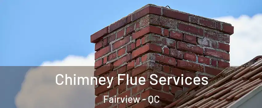  Chimney Flue Services Fairview - QC