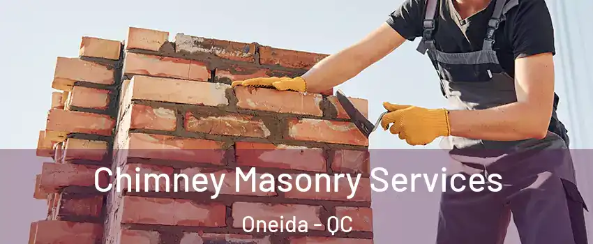 Chimney Masonry Services Oneida - QC