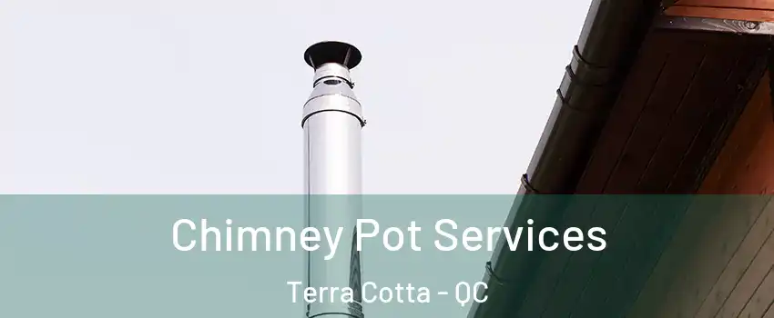  Chimney Pot Services Terra Cotta - QC