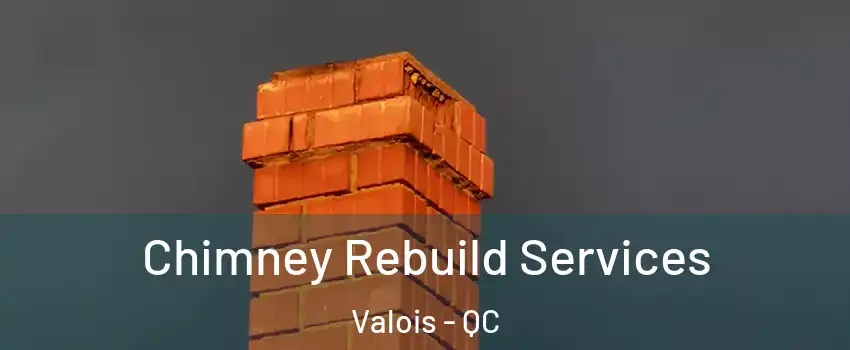  Chimney Rebuild Services Valois - QC