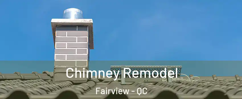  Chimney Remodel Fairview - QC