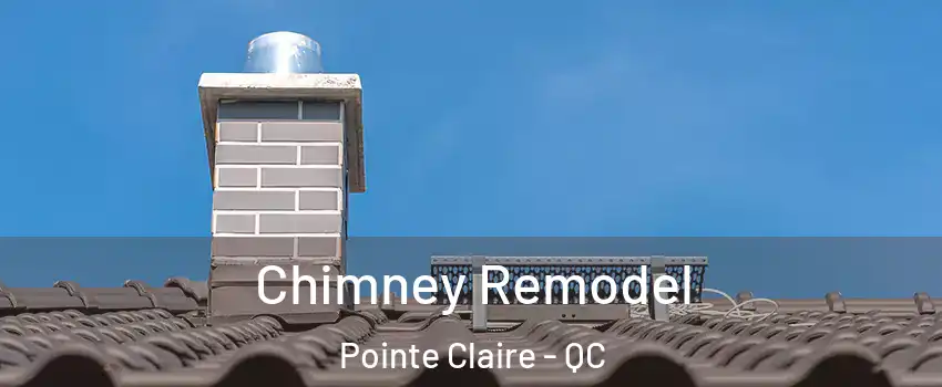  Chimney Remodel Pointe Claire - QC
