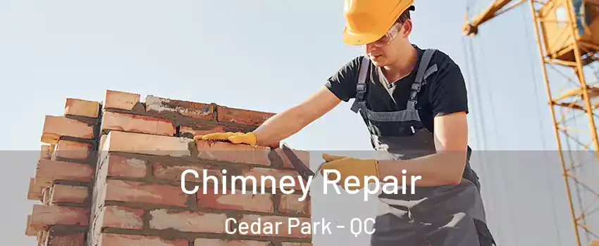  Chimney Repair Cedar Park - QC