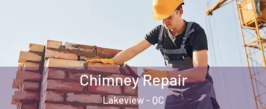  Chimney Repair Lakeview - QC