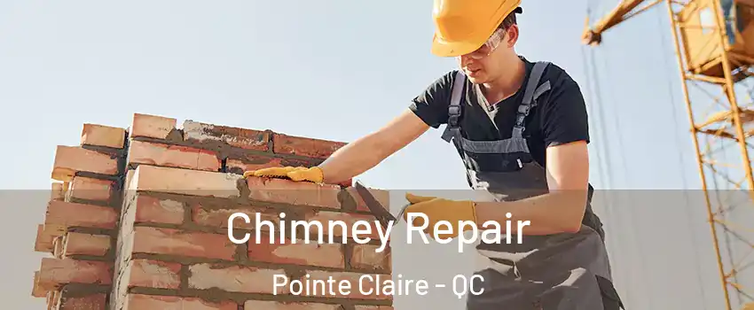  Chimney Repair Pointe Claire - QC