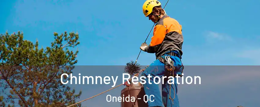  Chimney Restoration Oneida - QC