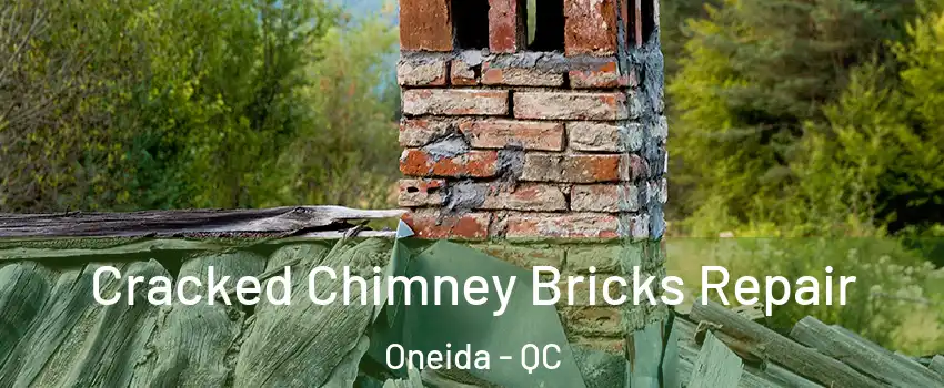  Cracked Chimney Bricks Repair Oneida - QC