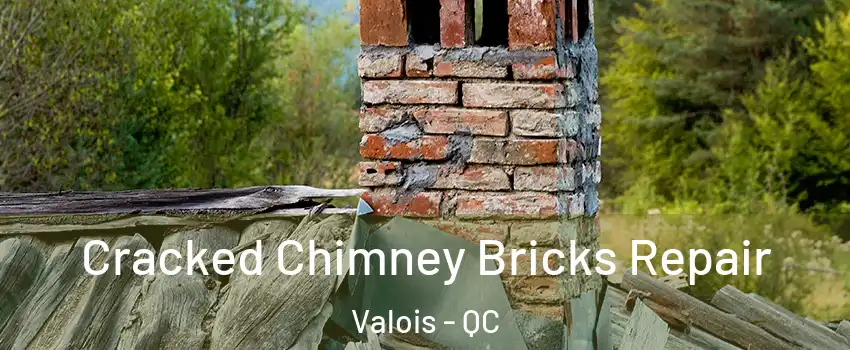  Cracked Chimney Bricks Repair Valois - QC