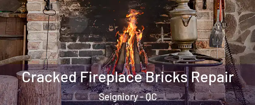  Cracked Fireplace Bricks Repair Seigniory - QC