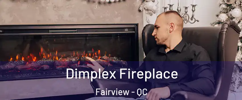  Dimplex Fireplace Fairview - QC