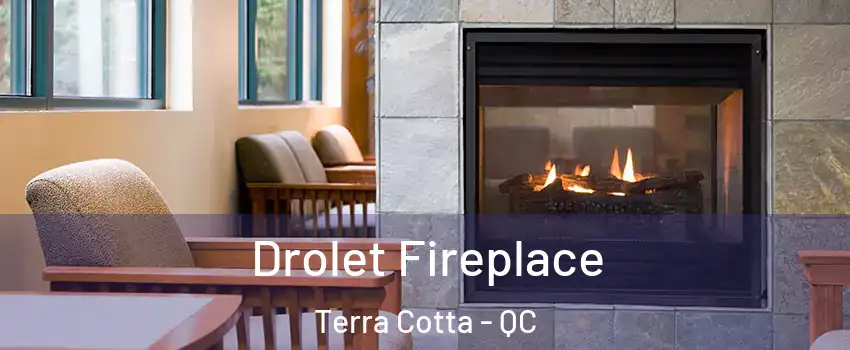 Drolet Fireplace Terra Cotta - QC