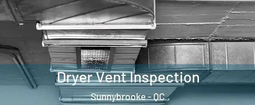  Dryer Vent Inspection Sunnybrooke - QC