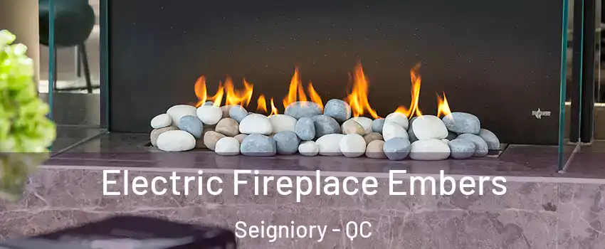  Electric Fireplace Embers Seigniory - QC