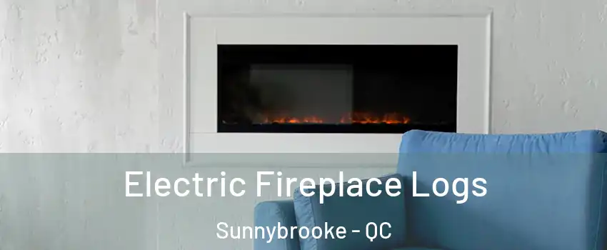  Electric Fireplace Logs Sunnybrooke - QC