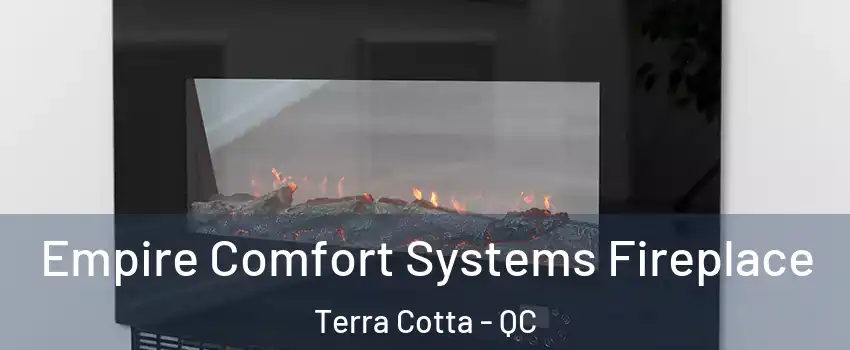 Empire Comfort Systems Fireplace Terra Cotta - QC