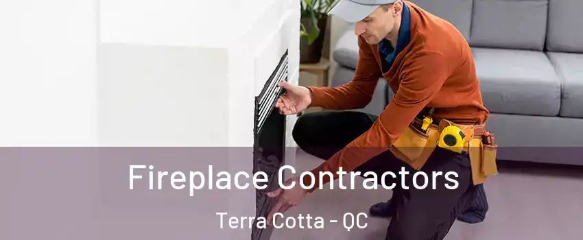  Fireplace Contractors Terra Cotta - QC