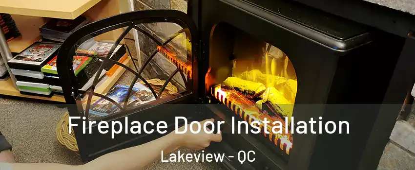  Fireplace Door Installation Lakeview - QC