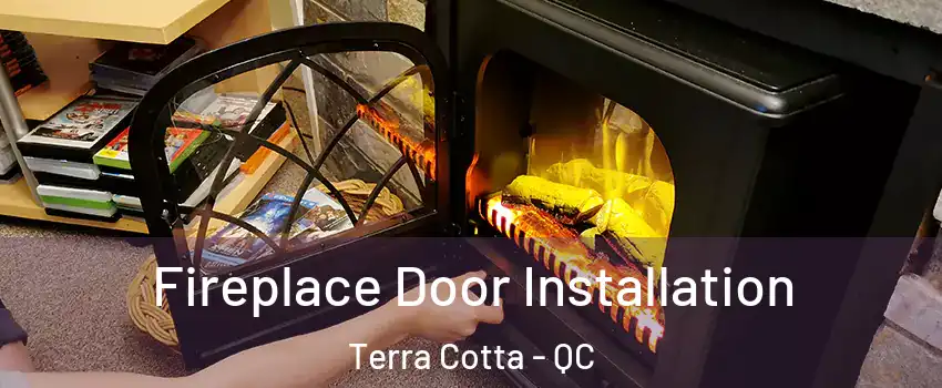  Fireplace Door Installation Terra Cotta - QC