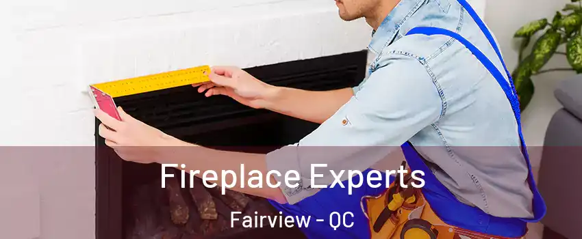  Fireplace Experts Fairview - QC