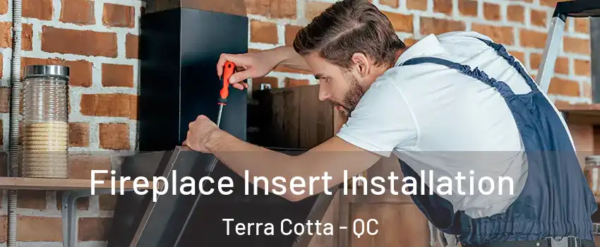  Fireplace Insert Installation Terra Cotta - QC