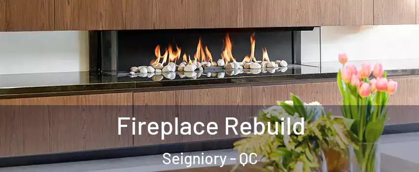  Fireplace Rebuild Seigniory - QC
