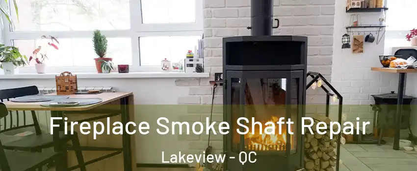  Fireplace Smoke Shaft Repair Lakeview - QC