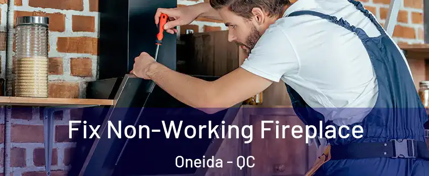  Fix Non-Working Fireplace Oneida - QC