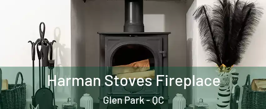  Harman Stoves Fireplace Glen Park - QC