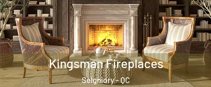  Kingsman Fireplaces Seigniory - QC