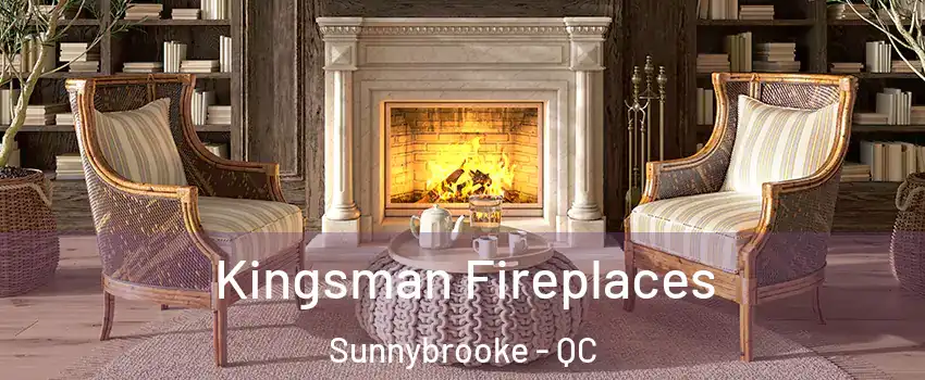  Kingsman Fireplaces Sunnybrooke - QC