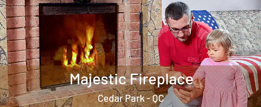  Majestic Fireplace Cedar Park - QC