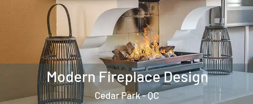  Modern Fireplace Design Cedar Park - QC