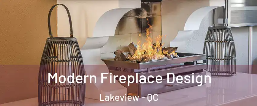  Modern Fireplace Design Lakeview - QC