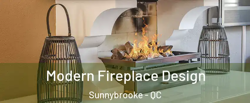  Modern Fireplace Design Sunnybrooke - QC