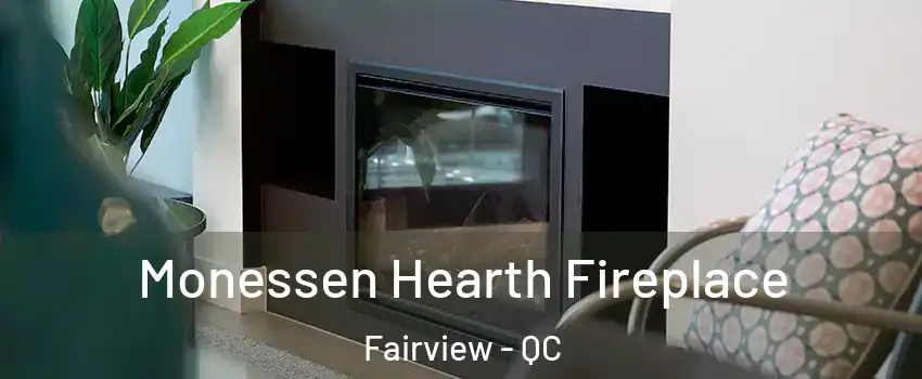  Monessen Hearth Fireplace Fairview - QC